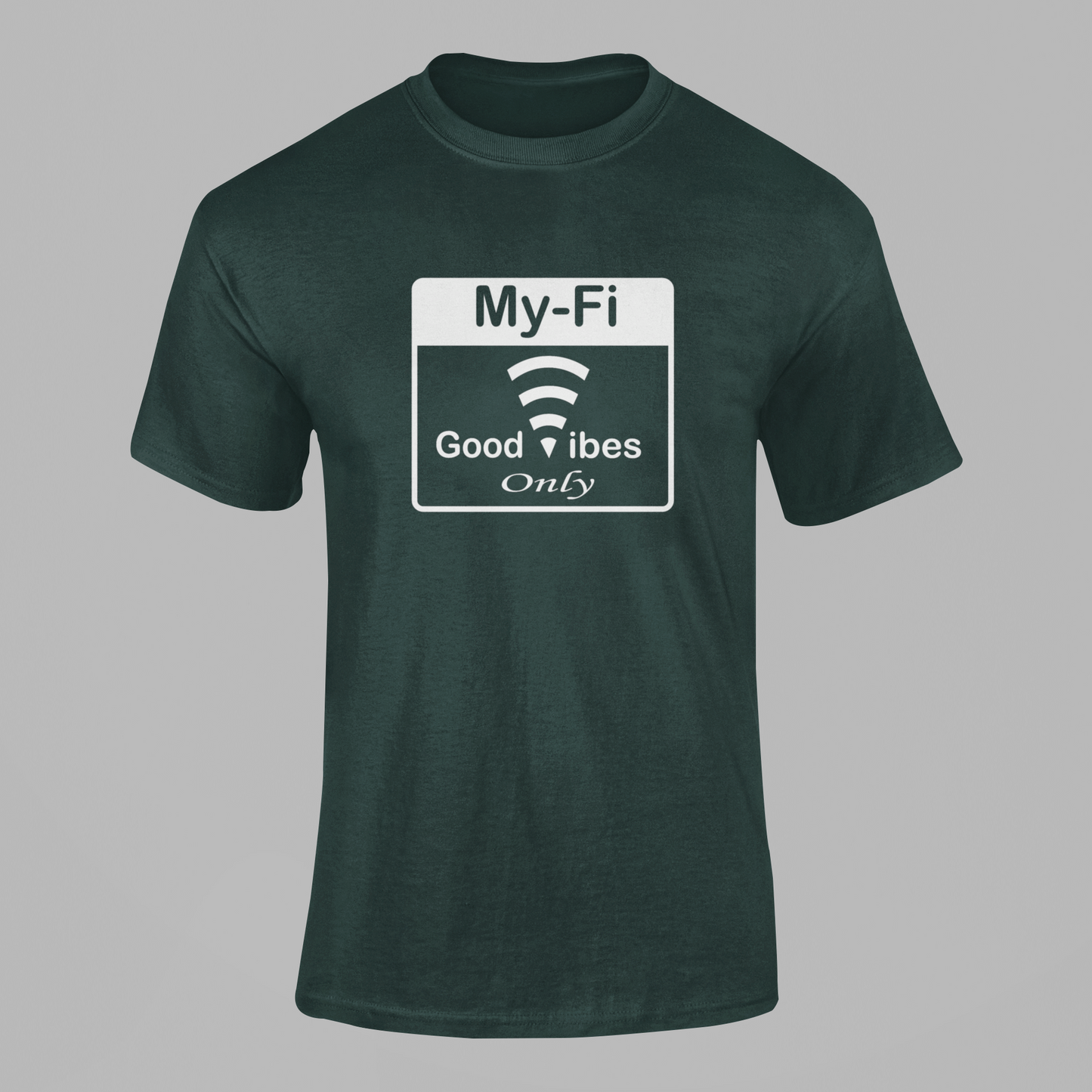 My-Fi Good Vibes Only T Shirt