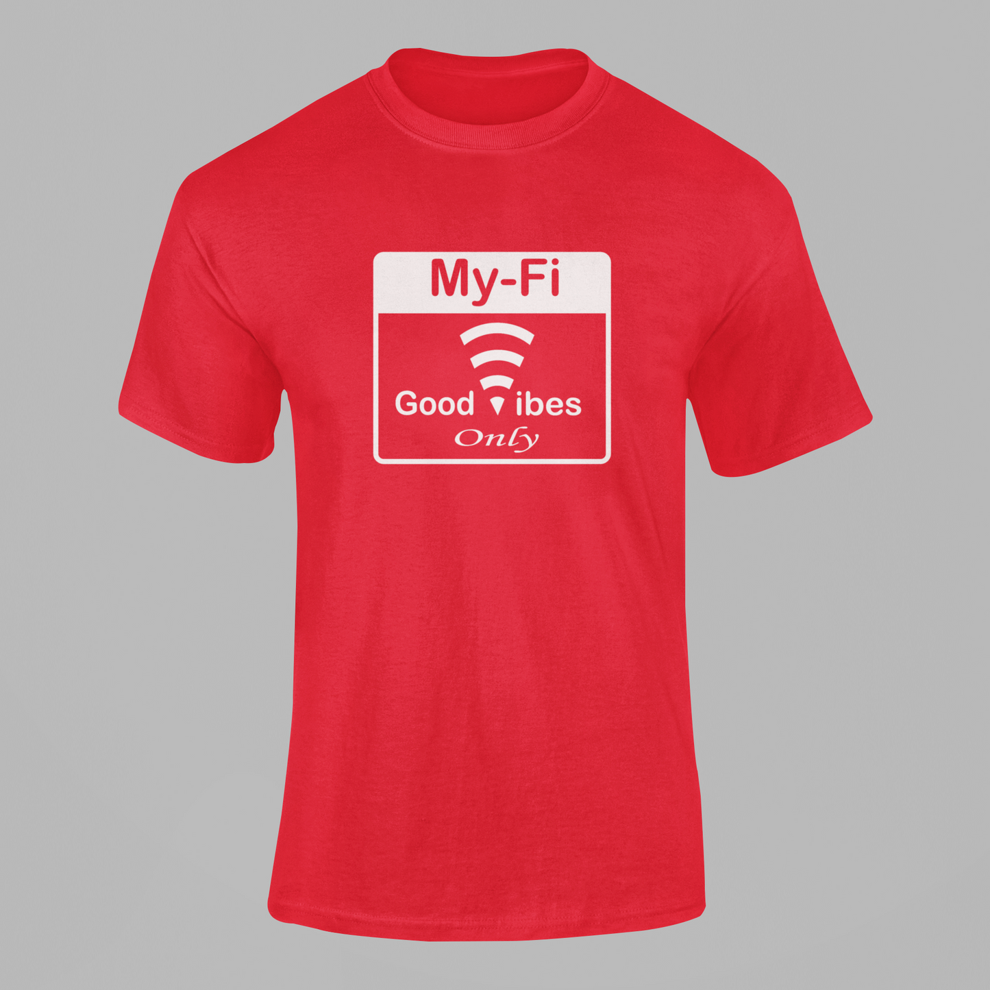 My-Fi Good Vibes Only T Shirt