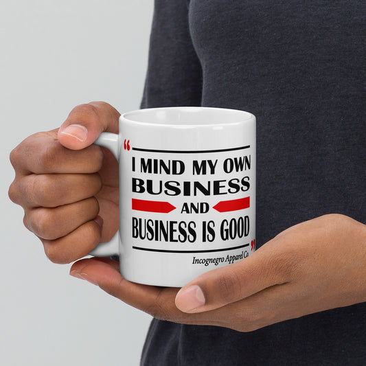 Mind My Own Business mug - 11oz